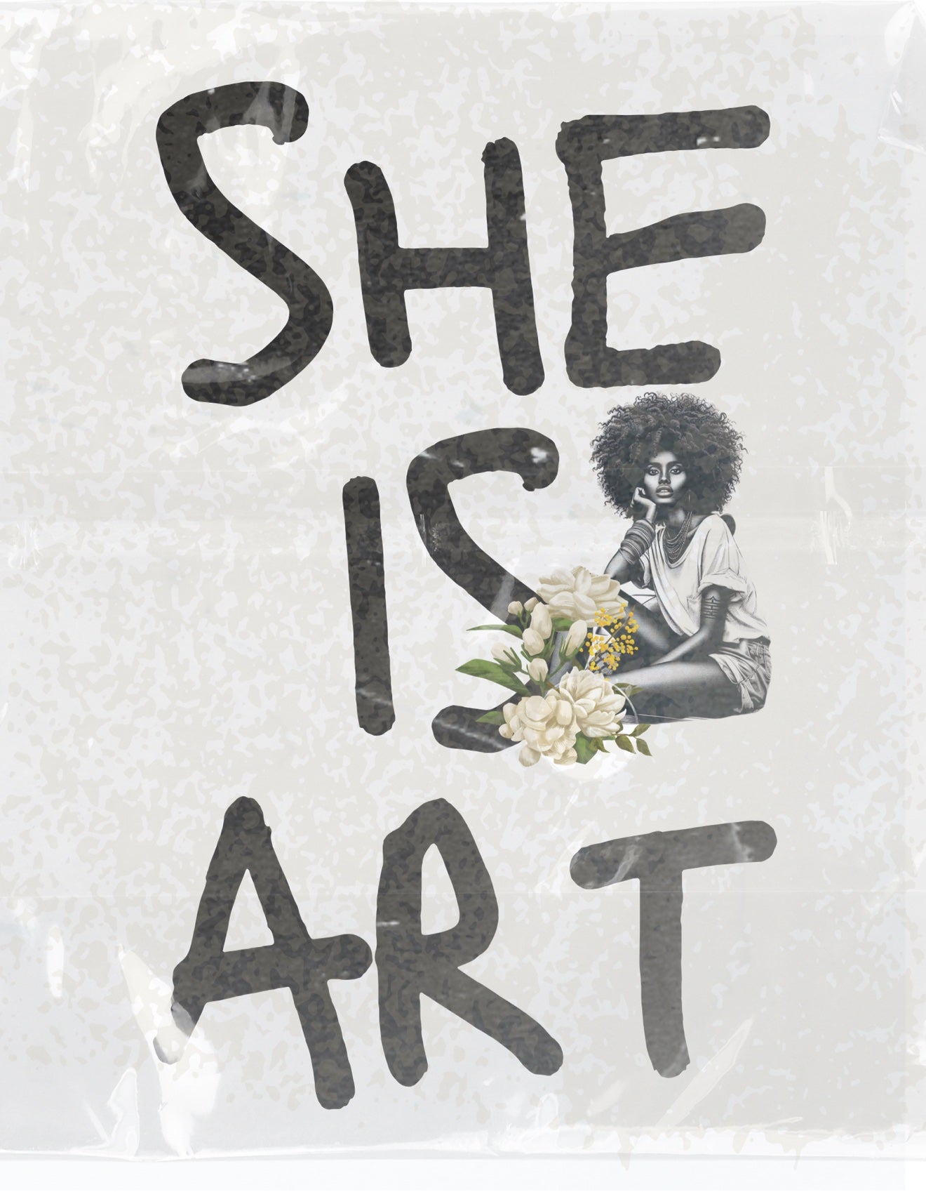 She Is Art typographic artwork with a seated woman and flowers